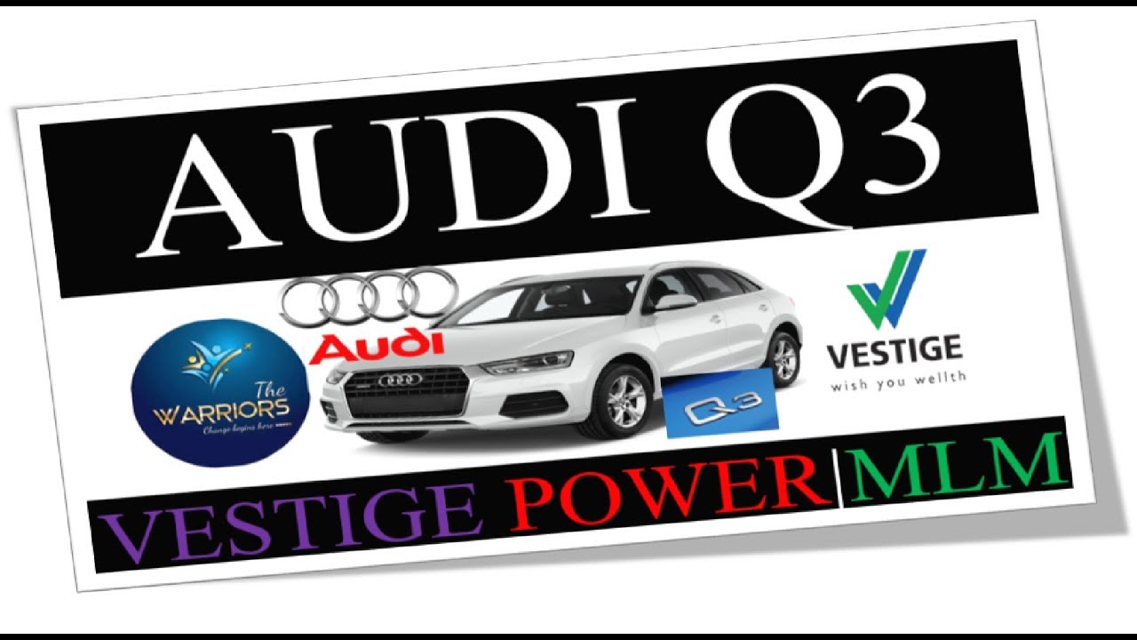 AUDI A3 LUXURY CAR Achiever,VESTIGE TEAM WARRIORS Mr.SANJEEV SINGH( Call 77729-29929