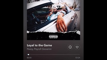 Peezy feat payroll Giovanni Loyal to the game