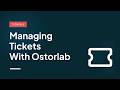 Managing Tickets with Ostorlab
