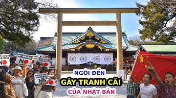 Yasukuni - Ngôi Đền Gây Tranh Cãi Nhất Nhật Bản
