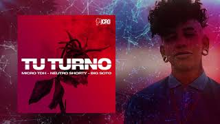 Micro TDH - Tu Turno ft. Neutro Shorty x Big Soto (Audio 2018) chords