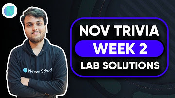 November Trivia Solutions Week 2 Labs[PART-2] | #learntoearnchallenge | Newton School