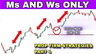 PROP FIRM STRATEGY 1: Powerful M and W Pattern Strategy to win prop firm challenges