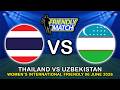 THAILAND VS UZBEKISTAN WOMEN'S INTERNATIONAL FRIENDLY 2026 PREVIEW &amp; PREDICTIONS