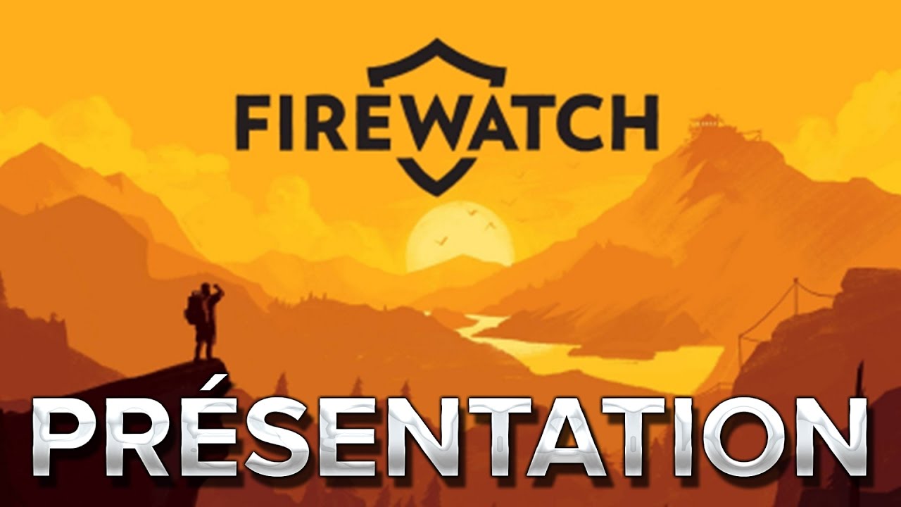 Firewatch : Présentation en 1min37