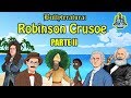 Robinson Crusoe Parte II - Bullyteratura - Bully Magnets - Historia Documental