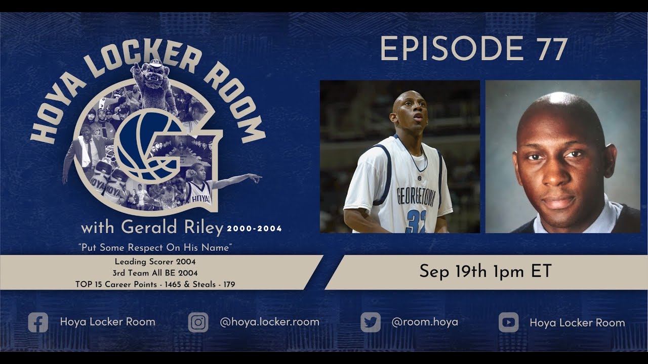Hoya Locker Room Episode 77 with Gerald Riley 2000 04 'We put some ...