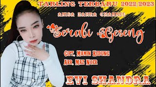 SERABI GESENG - EVI SHANDRA - TARLING TERBARU 2022/2023