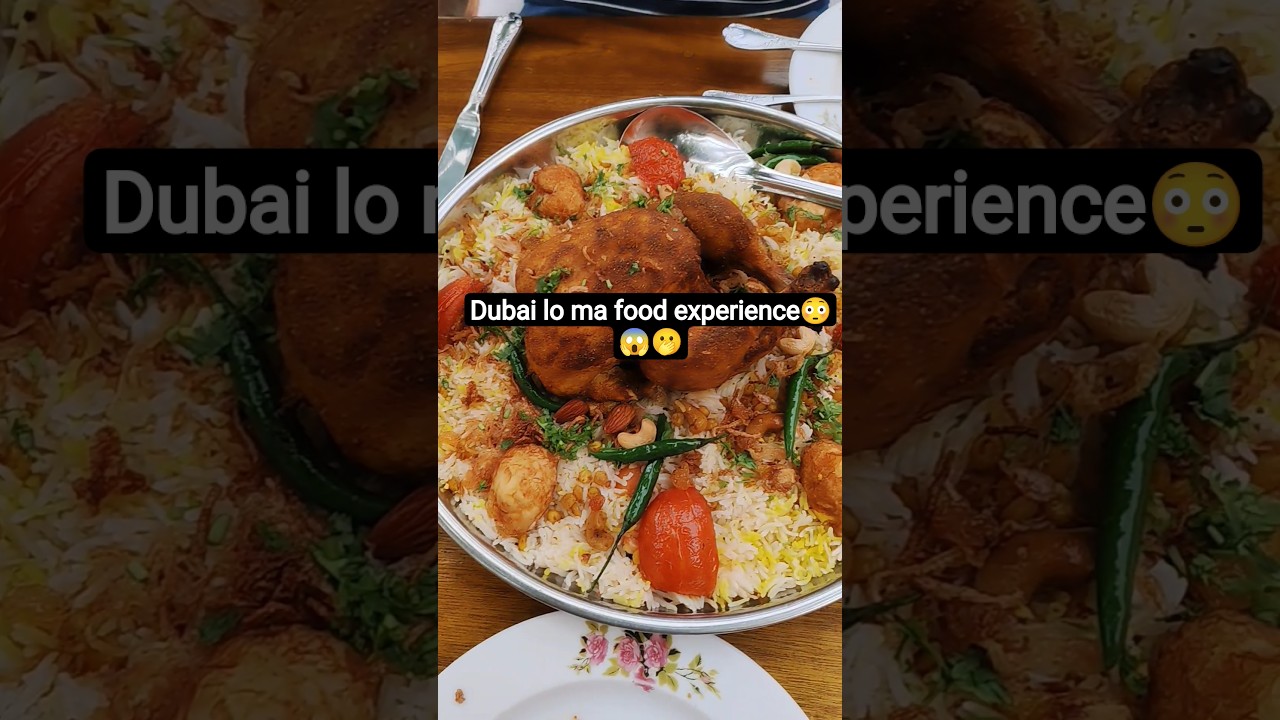 Dubai lo ma food experience 😳😱🧐 
