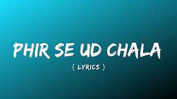 Phir se ud chala ( Lyrics ) | Rockstar | Ranbir Kapoor |