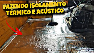 FAZENDO ISOLAMENTO TÉRMICO E ACÚSTICO NO 608 (MERCEDIN)