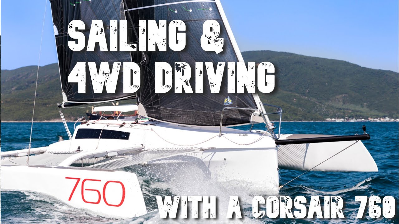 Sailing & 4WD Driving...the perfect weekend away! On a Corsair 760