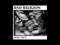 Video thumbnail for Bad Religion - 80-85 (Full Album)