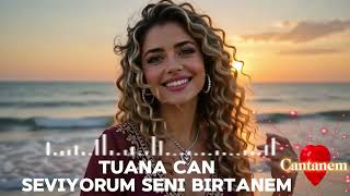 🎵 Tuana Can - Sevi̇yorum Seni̇ Bi̇rtanem ❤️