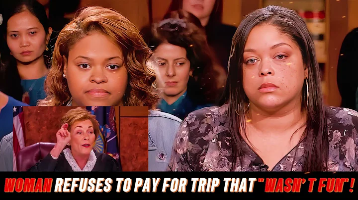 Woman Refuses to Pay for Trip that Wasn’t Fun!