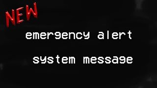 New emergency alert system message | Scary Stories | Creepypasta Stories | Nosleep