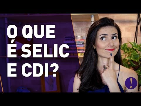 O que é  SELIC E CDI? Entenda isso HOJE e pare de PERDER DINHEIRO! | SÉRIE INVESTIDORES INICIANTES