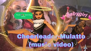 Cheerleader-Mulatto (music video)