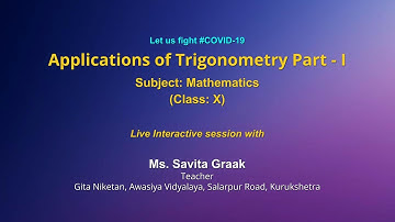 Live Interaction on PMeVIDYA : Applications of Trigonometry Part- 1