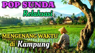 Pop Sundalagu Sunda Populerrelaksasi Mengenang Waktu Di Kdanung popsunda2026