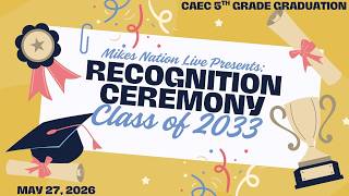 CAEC: Fifth Grade Recognition Ceremony 2026