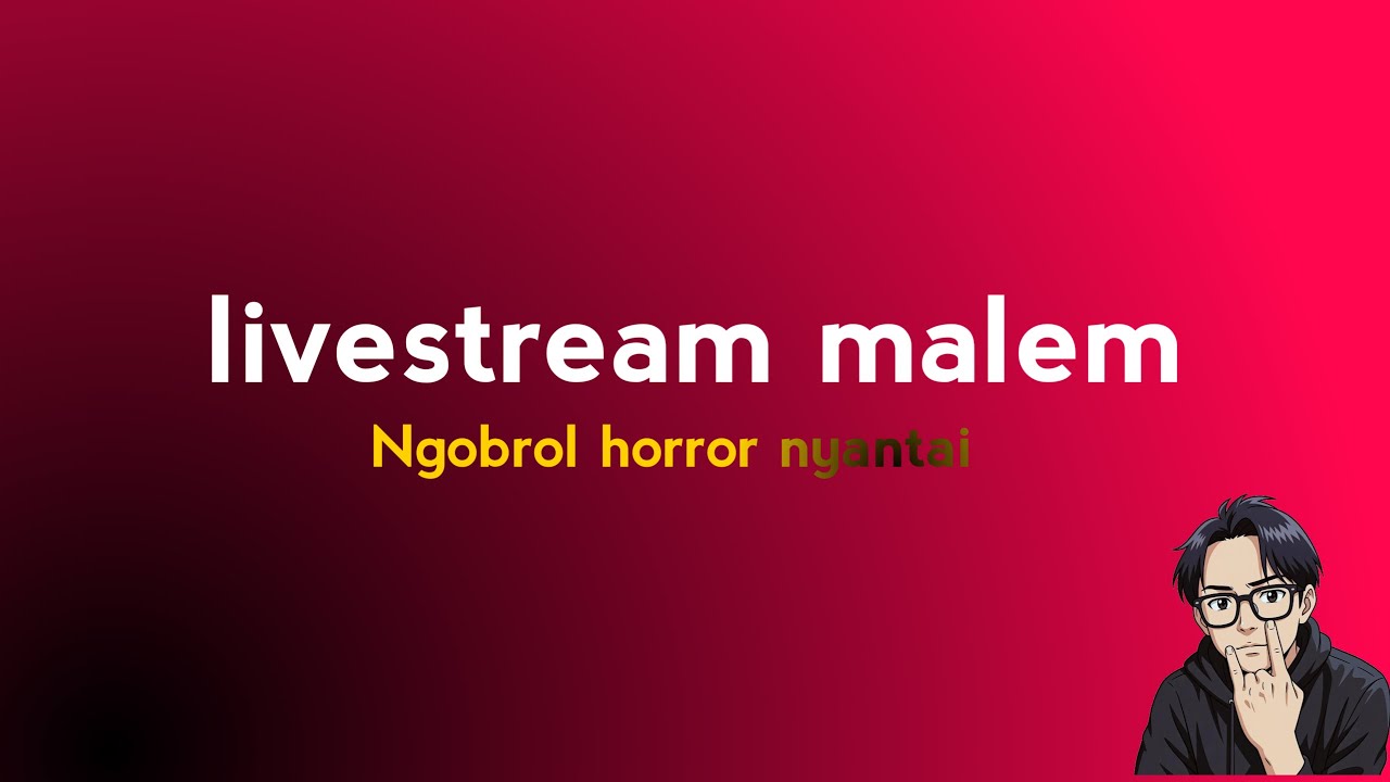 live malem cari clip dan ngobrol