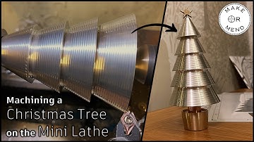 Mini Lathe Project: Making a Christmas Tree
