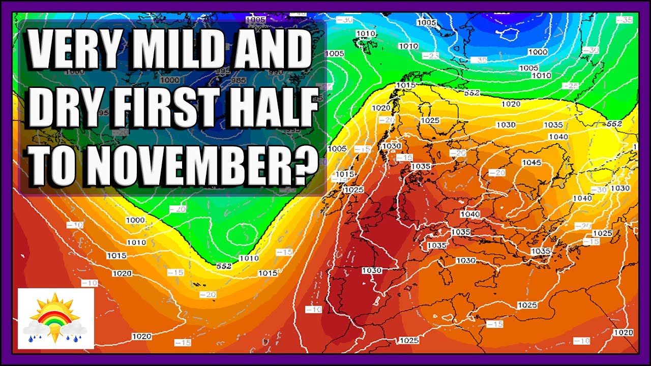 Ten Day Forecast: Very Mild And Dry First Half To November? - YouTube
