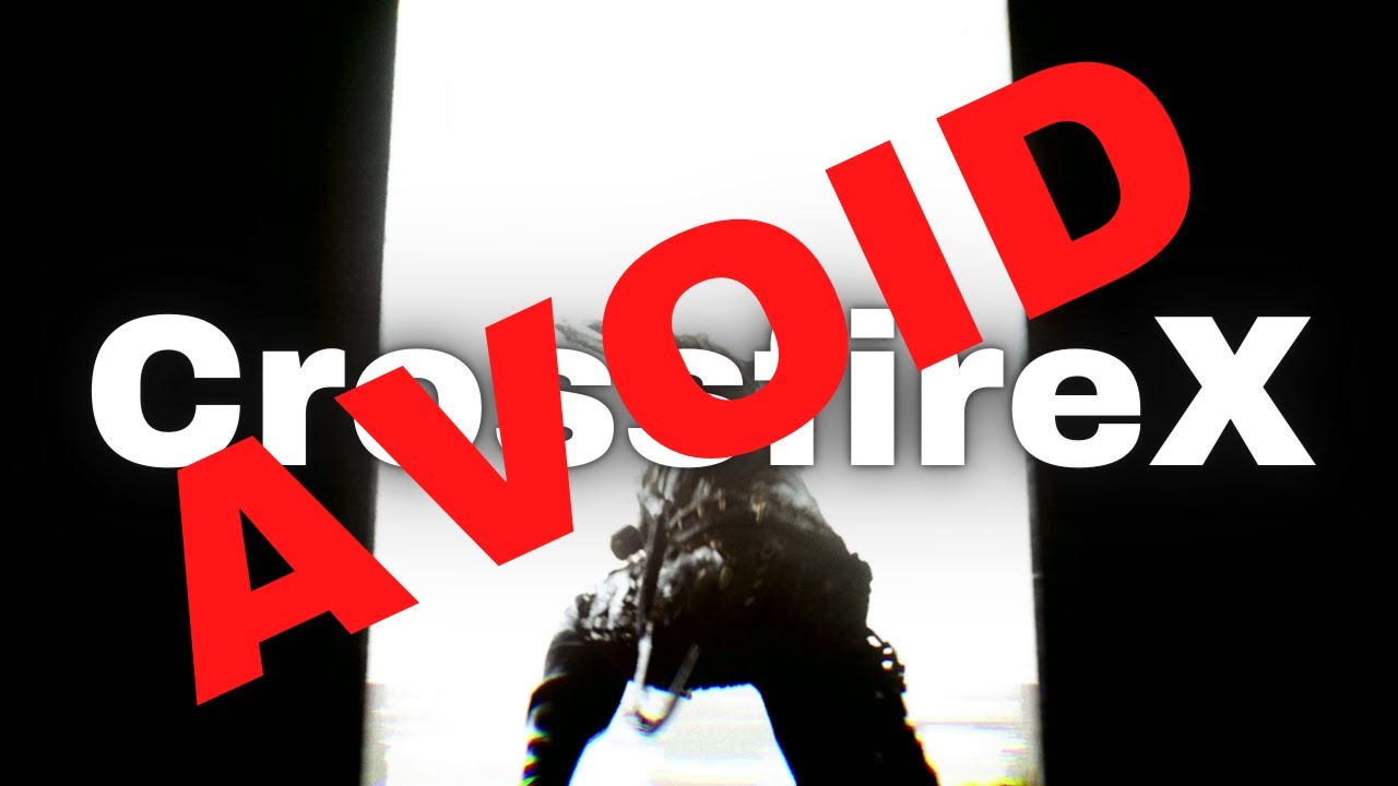 CrossfireX - Do not play!