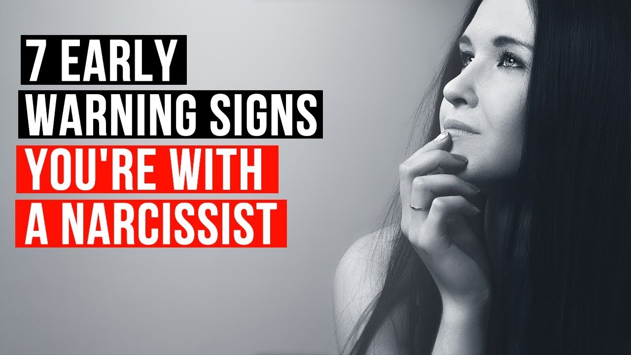 7 Early Warning Signs You're With a Narcissist - YouTube