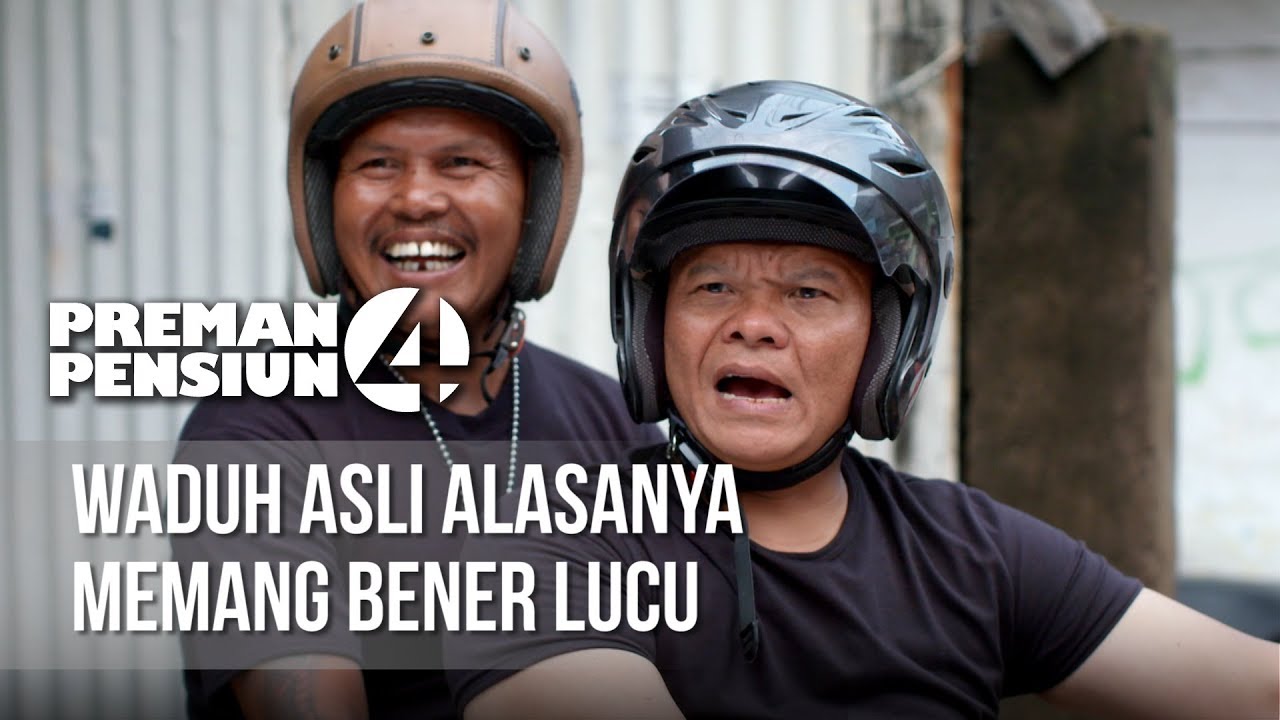 Preman Pensiun 4 Waduh Asli Alasanya Memang Bener Lucu 24 April 2020 Youtube