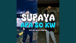 Download Lagu SUPAYA APA SO KW Download Lagu SUPAYA APA SO KW