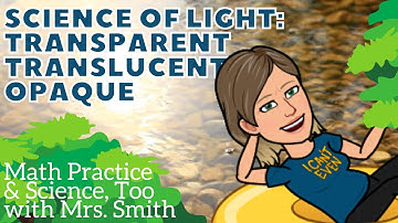 Quick Science for Kids Light Science: Transparent, Translucent, Opaque 5th Grade Physical Science