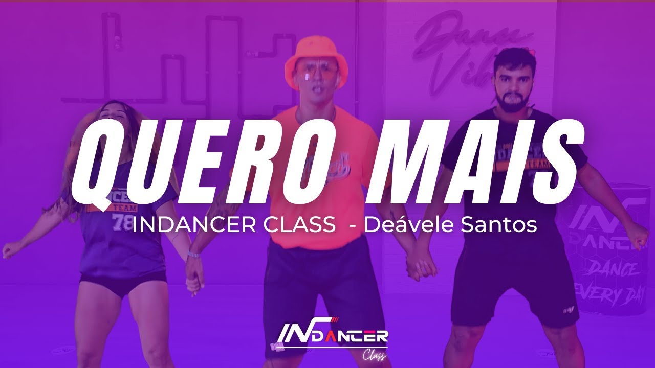 Quero Mais - Deávele Santos | InDancer Class  (Coreografia)
