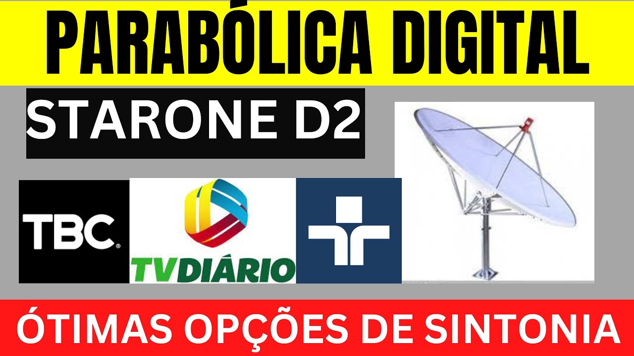 PARABÓLICA DIGITAL! ÓTIMAS OPÇÕES STARONE D2 TV DIARIO HD TBC REDE MINAS ENTRE OUTROS YouTube PARABÓLICA DIGITAL! ÓTIMAS OPÇÕES STARONE D2 TV DIARIO HD TBC REDE MINAS ENTRE OUTROS YouTube