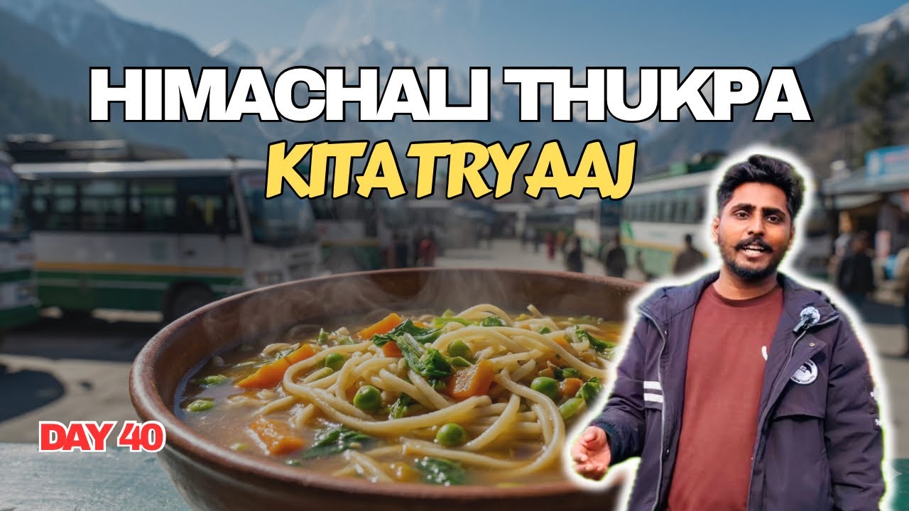 Himachali Thukpa Try Kita 🤤 | Kullu Gurudwara Stay | Day 40