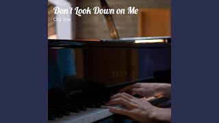 Don't Look Down on Me