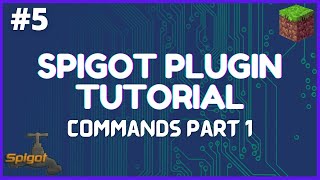 Spigot Plugin Development - 5 - Commands Part 1