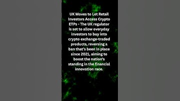 UK Moves to Let Retail Investors Access Crypto ETPs
