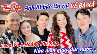 Anh Bi báo tin zui về Bà Xã… Leon Vũ và Hoàng Phi Kha nửa đêm quậy đục nước…