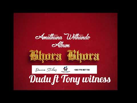 Dudu ft Tony witness 08 Official music(Amathuna Wothand Album)2024