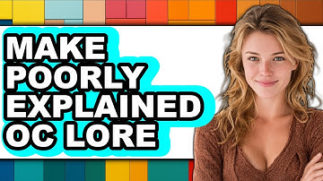 How To Make Poorly Explained OC Lore (Only Way)