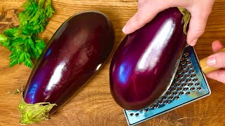 Just grate the eggplants. Nobody knows this recipe. This is easy and delicious!
