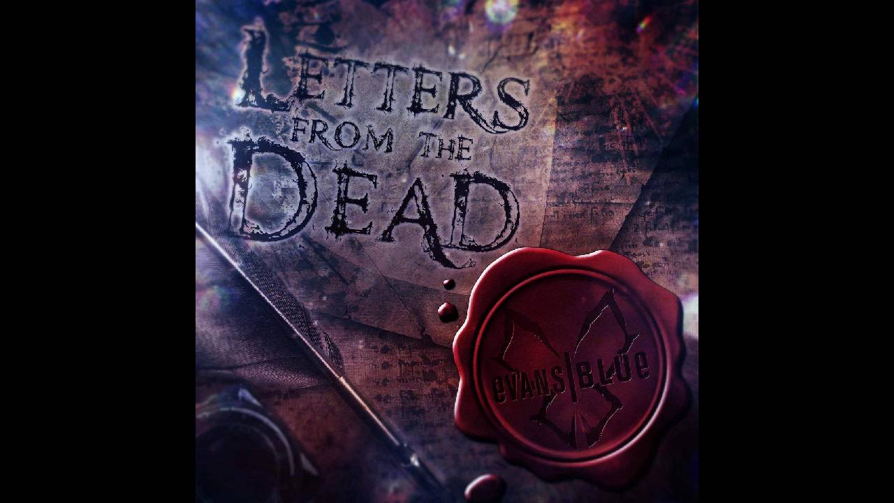 evans blue a letter from the dead youtube evans blue letters from the dead cover