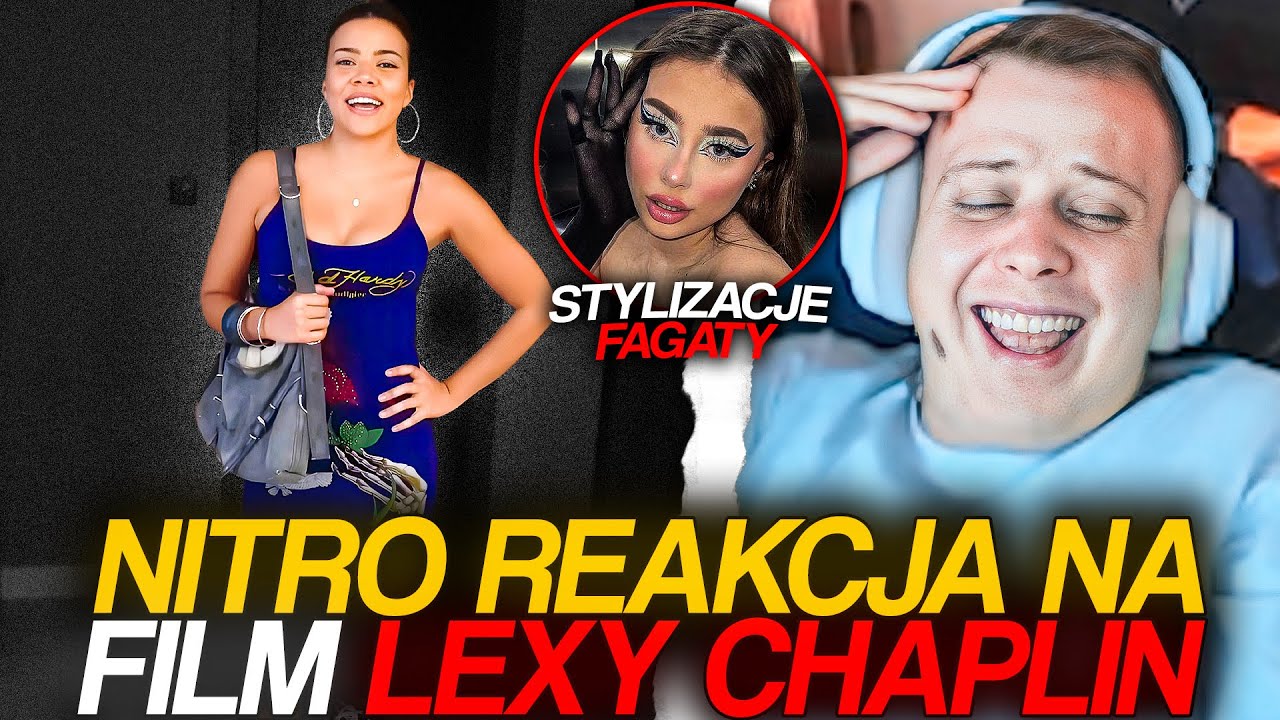NITRO REAKCJA NA FILM LEXY *STYLIZACJE FAGATY*