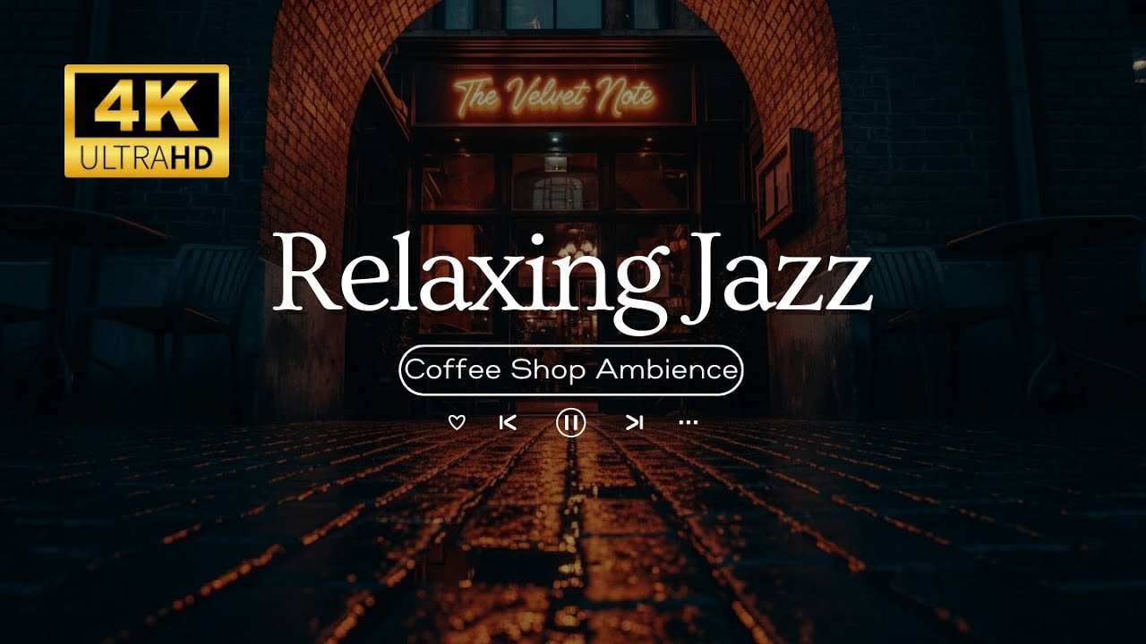 Cozy Morning Soft Jazz Music - Jazz Relaxing Music In Warm Coffee Shop Ambience For Study