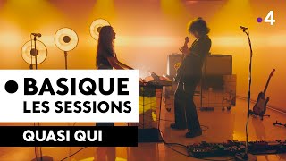 QUASI QUI - Basique, les sessions