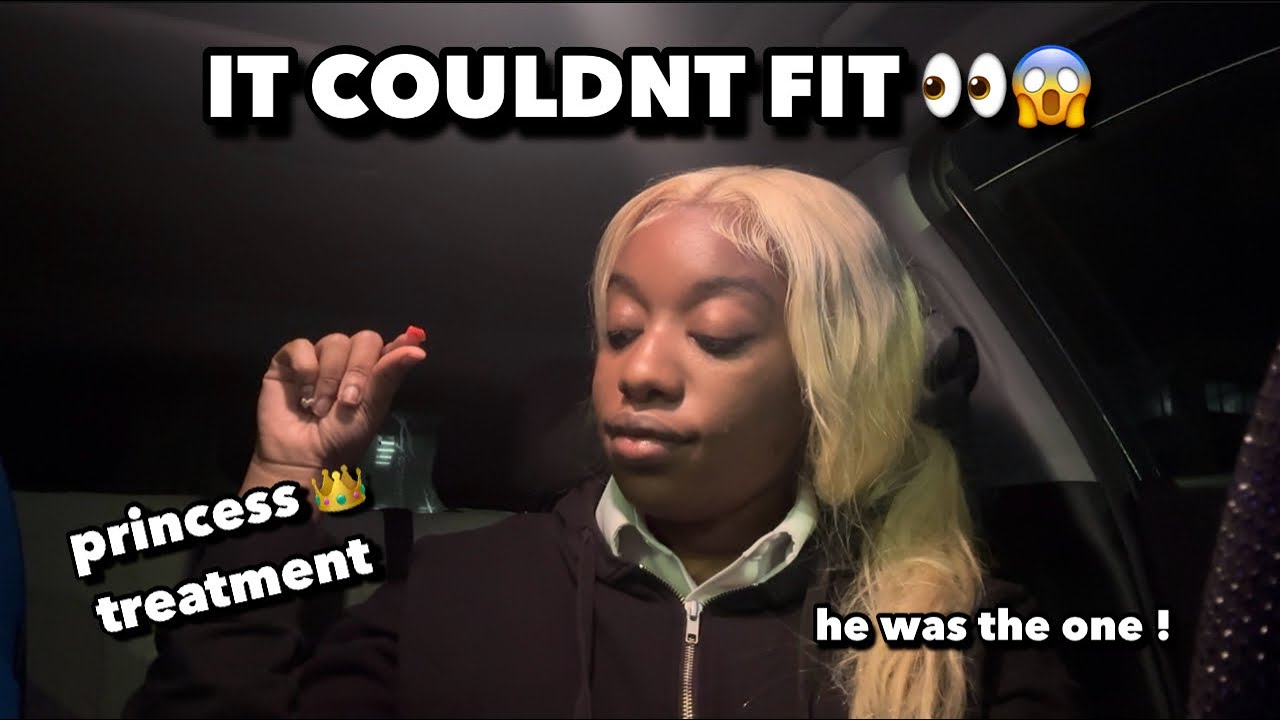 STORYTIME: HE WAS SO BIG IT COULDN’T FIT, I GOT PRINCESS TREATMENT !