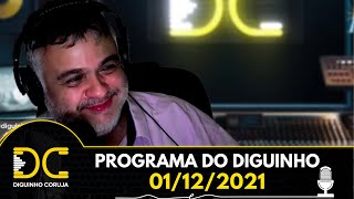 Programa do Diguinho  -  01/12/2021