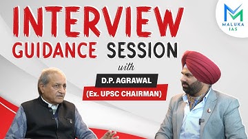 D.P.Agarwal (Ex-Chairman UPSC) Session || #malukaias #upsc #ias #ips #interviewtips #iasinterview